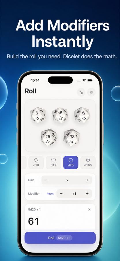 Add modifiers instantly — build the roll you need and Dicelet does the math
